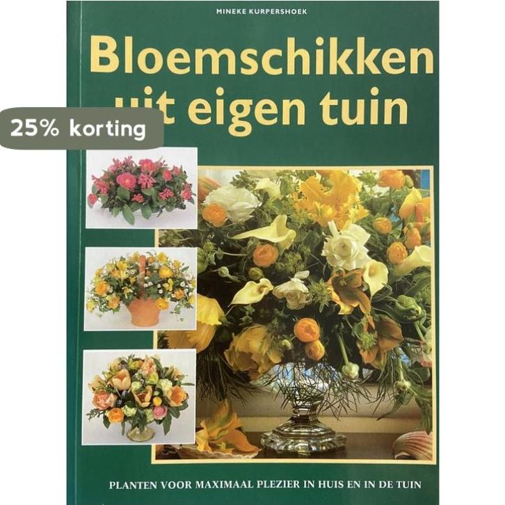 Bloemschikken uit eigen tuin 9789039602775, Boeken, Wetenschap, Zo goed als nieuw, Verzenden