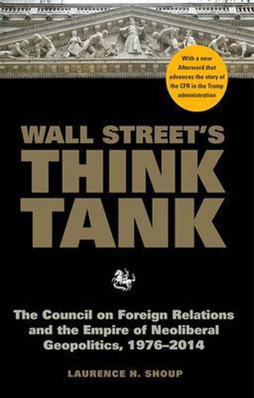 9781583677544 Wall Streets Think Tank Laurence H Shoup, Boeken, Economie, Management en Marketing, Nieuw, Verzenden