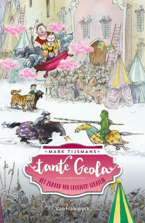 Het zwaard van Grootoom Serafijn / Tante Geola 9789461318404, Boeken, Kinderboeken | Jeugd | 10 tot 12 jaar, Zo goed als nieuw