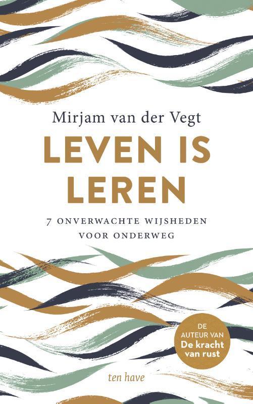 Leven is leren 9789025911515 Mirjam van der Vegt, Boeken, Esoterie en Spiritualiteit, Gelezen, Verzenden