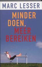 Minder Doen, Meer Bereiken 9789020203523 Marc Lesser, Boeken, Gelezen, Marc Lesser, Verzenden