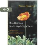 Rondleiding in de psychosynthese 9789060207888 P. Ferrucci, Boeken, Verzenden, Gelezen, P. Ferrucci