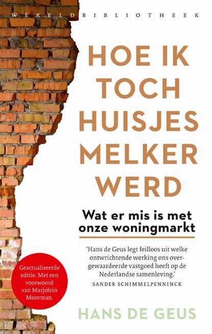 Hoe ik toch huisjesmelker werd | 9789028452824 | Hans de, Boeken, Wetenschap, Zo goed als nieuw