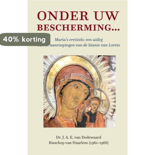 Onder uw bescherming... 9789493161894 J. A. E. van Dodewaard, Boeken, Godsdienst en Theologie, Zo goed als nieuw, Verzenden
