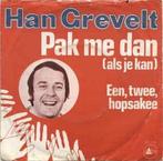 vinyl single 7 inch - Han Grevelt - Pak Me Dan (Als Je Kan), Cd's en Dvd's, Verzenden, Zo goed als nieuw