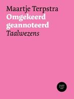 Omgekeerd geannoteerd | Maartje Terpstra | 9789054524274, Zo goed als nieuw, Maartje Terpstra