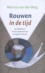 Rouwen in de tijd | 9789025906016 | Marinus van den Berg, Boeken, Zo goed als nieuw, Marinus van den Berg
