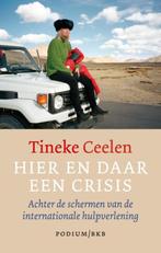 Hier en daar een crisis 9789057598999 T. Ceelen, Boeken, Verzenden, Zo goed als nieuw, T. Ceelen