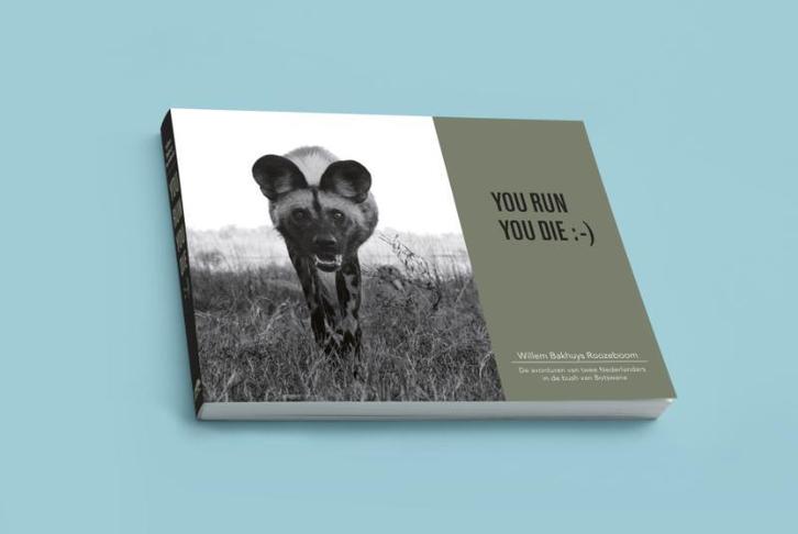 You run you die :-) 9789082287806 Willem Bakhuys Roozeboom, Boeken, Reisverhalen, Zo goed als nieuw, Verzenden