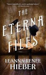 The Eterna Files 9780765370730 Leanna Renee Hieber, Verzenden, Zo goed als nieuw, Leanna Renee Hieber