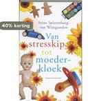 VAN STRESSKIP TOT MOEDERKLOEK 9789023914969, Verzenden, Gelezen, A. Spierenburg-van Wijngaarden