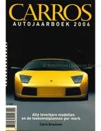 2006 CARROS YEARBOOK DUTCH, Boeken, Auto's | Folders en Tijdschriften, Nieuw, Author