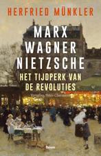 Marx, Wagner, Nietzsche 9789024457496 Herfried Münkler, Boeken, Filosofie, Verzenden, Zo goed als nieuw, Herfried Münkler