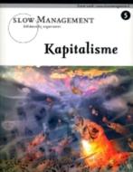 Kapitalisme / Slow Management / 5 9789077387863, Verzenden, Zo goed als nieuw