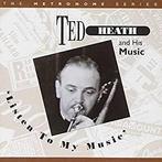 cd - Ted Heath - Listen to My Music, Verzenden, Zo goed als nieuw