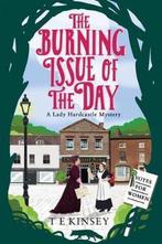 The Burning Issue of the Day 9781542041157 T E Kinsey, Verzenden, Zo goed als nieuw, T E Kinsey