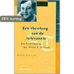 Een theoloog van de relevantie / Evangelicale Theologie, Boeken, Verzenden, Zo goed als nieuw, B. Kooistra