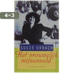 Vrouwelijk mijnenveld 9789035114623 Susie Orbach, Boeken, Verzenden, Gelezen, Susie Orbach