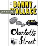 Charlotte Street 9780091919023 Danny Wallace, Boeken, Verzenden, Gelezen, Danny Wallace