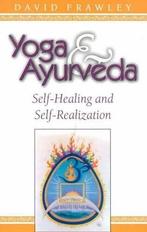 Yoga and Ayurveda: Self-healing and Self-realization, Boeken, Verzenden, Nieuw