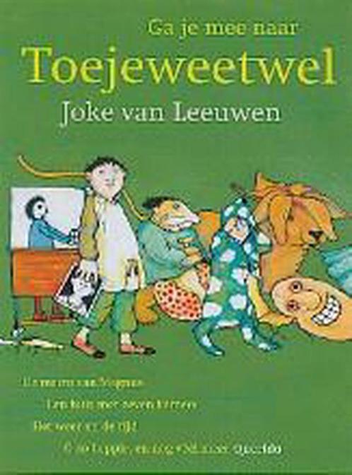 Ga Je Mee Naar Toejeweetwel 9789045102122 Joke van Leeuwen, Boeken, Kinderboeken | Jeugd | onder 10 jaar, Zo goed als nieuw, Verzenden