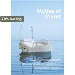Mythe of markt 9789081706797 F.C. Azimullah, Verzenden, Zo goed als nieuw, F.C. Azimullah