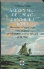 Alleen met de Spray de wereld rond / Hollandia zeeboeken, Verzenden, Gelezen, Joshua Slocum