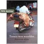 Tussen Twee Werelden 9789056251192 H. Tullemans, Verzenden, Zo goed als nieuw, H. Tullemans