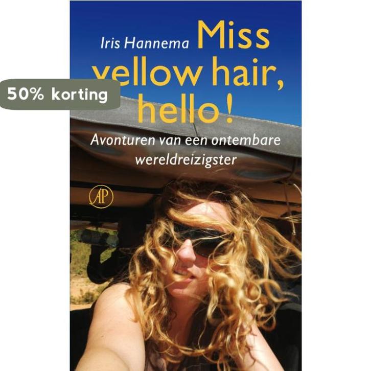 Miss yellow hair, hello! 9789029588867 Iris Hannema, Boeken, Reisverhalen, Zo goed als nieuw, Verzenden