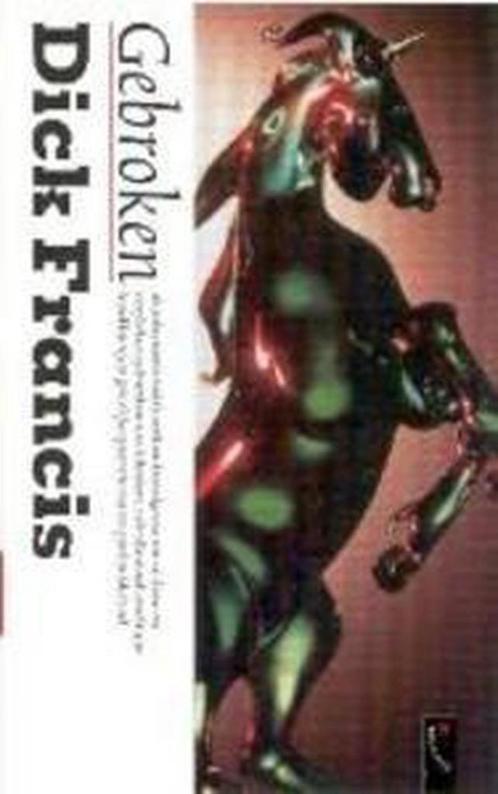 Gebroken 9789029516372 Dick Francis, Boeken, Thrillers, Gelezen, Verzenden