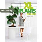 Boek - XL Plants Around 9789076710006 Sander A.J.F. Kroll, Boeken, Overige Boeken, Verzenden, Zo goed als nieuw, Sander A.J.F. Kroll