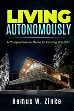 9798417433139 Living Autonomously: A Comprehensive Guide ..., Boeken, Studieboeken en Cursussen, Nieuw, Dora Zinke, Verzenden