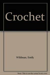 Crochet By Emily Wildman, Boeken, Hobby en Vrije tijd, Zo goed als nieuw, Verzenden