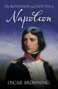 The boyhood and youth of Napoleon: Napoleon Bonaparte, Boeken, Biografieën, Gelezen, Verzenden