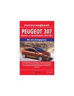 2001 - 2003 PEUGEOT 307 BENZINE DIESEL VRAAGBAAK NEDERLANDS