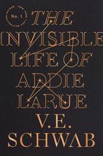 9780765387561 The Invisible Life of Addie Larue, Boeken, Verzenden, Zo goed als nieuw, V. E. Schwab