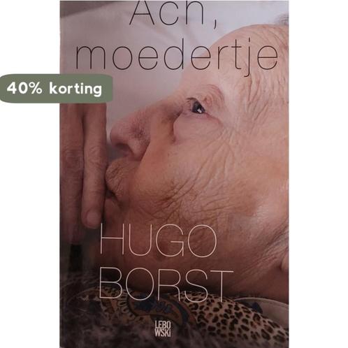 Ach, moedertje 9789048861637 Hugo Borst, Boeken, Overige Boeken, Gelezen, Verzenden
