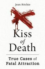 Kiss of death: true cases of fatal attraction by Jean, Gelezen, Jean Ritchie, Verzenden