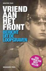 Vriend aan het front | 9789057309113 | Walter Flex, Boeken, Zo goed als nieuw, Walter Flex