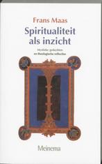 Spiritualiteit Als Inzicht 9789021137308 F. Maas, Boeken, Verzenden, Zo goed als nieuw, F. Maas