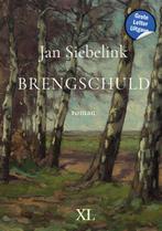 Brengschuld 9789046314456 Jan Siebelink, Boeken, Romans, Verzenden, Zo goed als nieuw, Jan Siebelink