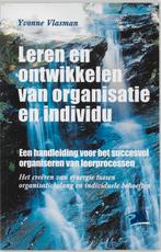 Leren en ontwikkelen van organisatie en indivi 9789024416929, Boeken, Studieboeken en Cursussen, Verzenden, Zo goed als nieuw