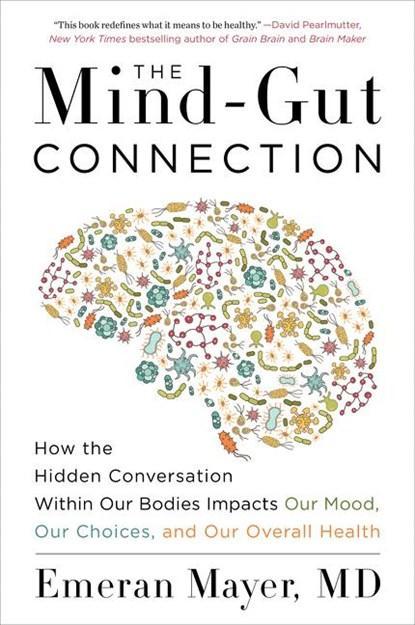 The Mind-Gut Connection | 9780062376589 | Emeran Mayer, Boeken, Gezondheid, Dieet en Voeding, Zo goed als nieuw
