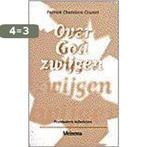 OVER GOD ZWIJGEN 9789021137001 P. Chatelion Counet, Verzenden, Gelezen, P. Chatelion Counet