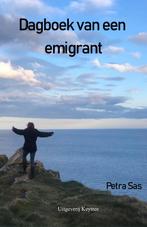 Dagboek van een emigrant 9789492719676 Petra Sas, Verzenden, Zo goed als nieuw, Petra Sas