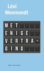 Met enige vertraging | Levi Weemoedt | 9789038899459, Boeken, Zo goed als nieuw, Levi Weemoedt