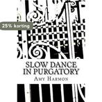 Slow Dance in Purgatory 9781475043808 Amy Harmon, Boeken, Verzenden, Gelezen, Amy Harmon