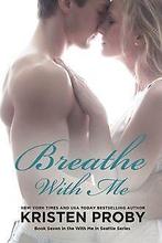 Breathe With Me: Book Seven in the With Me In Seatt...  Book, Boeken, Proby, Kristen, Zo goed als nieuw, Verzenden