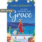 Uit het dagboek van Grace 9789045219257 Ciara Geraghty, Verzenden, Zo goed als nieuw, Ciara Geraghty