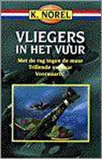 VLIEGERS IN HET VUUR OMNIBUS (8E DR) 9789000027132 NOREL, Verzenden, Zo goed als nieuw, NOREL
